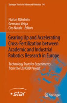 Gearing up and accelerating cross‐fertilization between academic and industrial robotics research in Europe:: Technology transfer experiments from the ECHORD project
