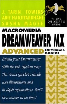 Macromedia Dreamweaver MX Advanced for Windows and Macintosh: Visual QuickPro Guide