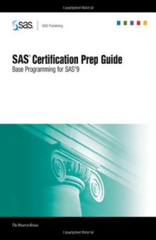 SAS Certification Prep Guide: Base Programming for SAS 9