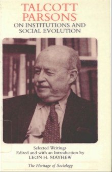 Talcott Parsons on Institutions and Social Evolution: Selected Writings