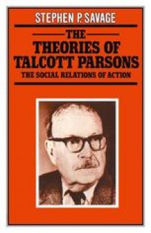The Theories of Talcott Parsons: The Social Relations of Action