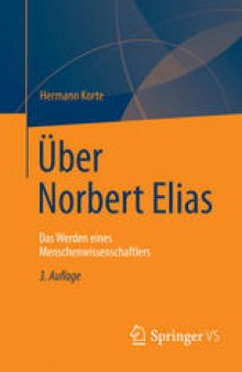 Über Norbert Elias: Das Werden eines Menschenwissenschaftlers