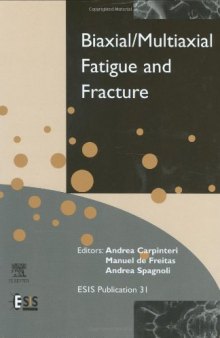 Biaxial/Multiaxial Fatigue and Fracture, 6 International Conference on Biaxial/Multiaxial Fatigue and Fracture