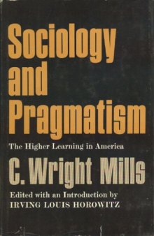 Sociology and Pragmatism: The Higher Learning in America