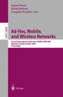 Ad-Hoc, Mobile, and Wireless Networks: Second International Conference, ADHOC-NOW2003, Montreal, Canada, October 8-10, 2003. Proceedings