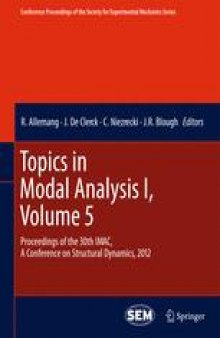 Topics in Modal Analysis I, Volume 5: Proceedings of the 30th IMAC, A Conference on Structural Dynamics, 2012