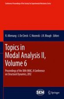 Topics in Modal Analysis II, Volume 6: Proceedings of the 30th IMAC, A Conference on Structural Dynamics, 2012