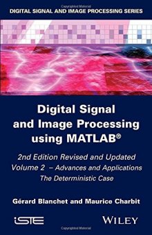Digital Signal and Image Processing using MATLAB, Volume 2: Advances and Applications: The Deterministic Case