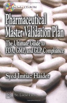 Pharmaceutical Master Validation Plan: The Ultimate Guide to FDA, GMP and GLP Compliance