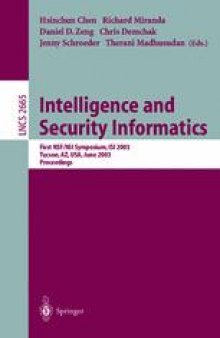 Intelligence and Security Informatics: First NSF/NIJ Symposium, ISI 2003, Tucson, AZ, USA, June 2–3, 2003 Proceedings