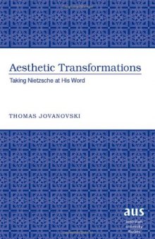 Aesthetic transformations : taking Nietzsche at his word
