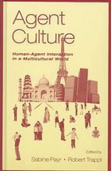 Agent culture : human-agent interaction in a multicultural world