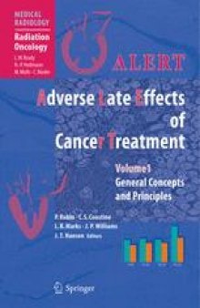ALERT - Adverse Late Effects of Cancer Treatment: Volume 1: General Concepts and Specific Precepts
