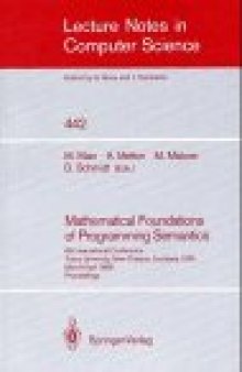 Mathematical Foundations of Programming Semantics: 5th International Conference Tulane University, New Orleans, Louisiana, USA March 29–April 1, 1989 Proceedings