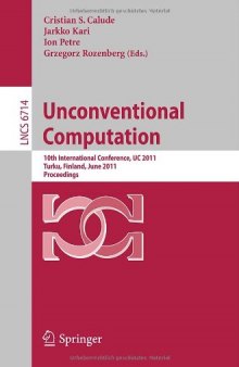 Unconventional Computation: 10th International Conference, UC 2011, Turku, Finland, June 6-10, 2011. Proceedings