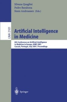 Artificial Intelligence in Medicine: 8th Conference on Artificial Intelligence in Medicine in Europe, AIME 2001 Cascais, Portugal, July 1–4, 2001, Proceedings