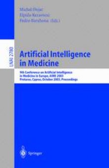 Artificial Intelligence in Medicine: 9th Conference on Artificial Intelligence, in Medicine in Europe, AIME 2003, Protaras, Cyprus, October 18-22, 2003. Proceedings
