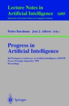 Progress in Artificial Intelligence: 9th Portuguese Conference on Artificial Intelligence, EPIA ’99 Évora, Portugal, September 21–24, 1999 Proceedings