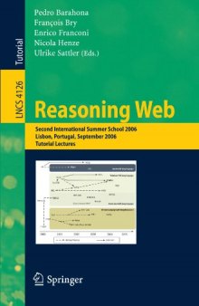 Reasoning Web: Second International Summer School 2006, Lisbon, Portugal, September 4-8, 2006, Tutorial Lectures