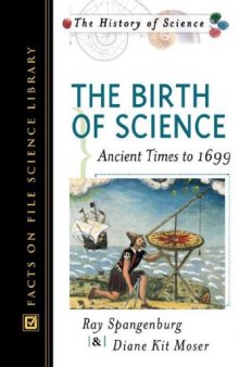 The Birth of Science: Ancient Times to 1699