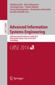 Advanced Information Systems Engineering: 26th International Conference, CAiSE 2014, Thessaloniki, Greece, June 16-20, 2014. Proceedings
