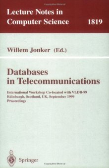 Databases in Telecommunications: International Workshop, Co-located with VLDB-99, Edinburgh, Scotland, UK, September 6th, 1999. Proceedings