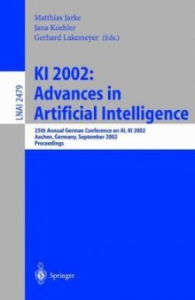 KI 2002: Advances in Artificial Intelligence: 25th Annual German Conference on AI, KI 2002 Aachen, Germany, September 16–20, 2002 Proceedings