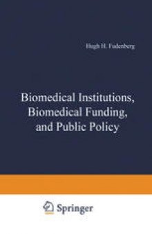 Biomedical Institutions, Biomedical Funding, and Public Policy