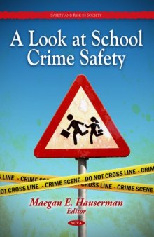 A Look at School Crime Safety (Safety and Risk in Society)  
