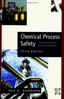 Chemical Process Safety, Third Edition: Learning from Case Histories