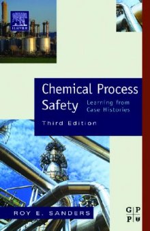 Chemical Process Safety. Learning from Case Histories