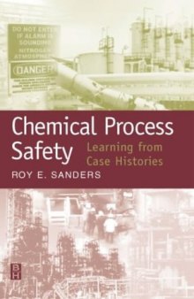 Chemical Process Safety:  Learning from Case Histories, Second Edition