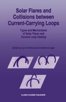 Solar Flares and Collisions between Current-Carrying Loops: Types and Mechanisms of Solar Flares and Coronal Loop Heating