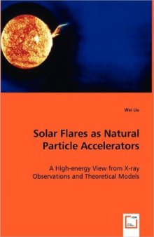 Solar flares as natural particle accelerators : a high-energy view from x-ray observations and theoretical models