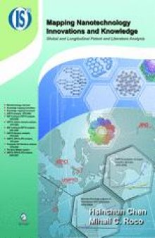 Mapping Nanotechnology Innovations and Knowledge: Global and Longitudinal Patent and Literature Analysis