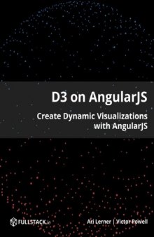 D3 on AngularJS_ Create Dynamic Visualizations with AngularJS