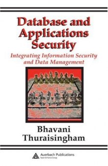Database and Applications Security: Integrating Information Security and Data Management
