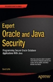 Expert Oracle and Java Security: Programming Secure Oracle Database Applications With Java