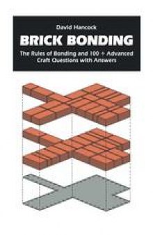 Brick Bonding: The Rules of Bonding and 100 + Advanced Craft Questions with Answers