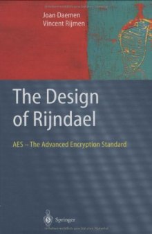 The Design of RijndaeL: AES - The Advanced Encryption Standard
