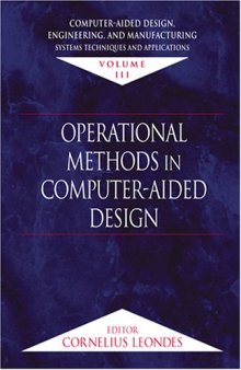 Computer-Aided Design, Engineering, and Manufacturing:  Systems Techniques and Applications, Volume III, Operational Methods in Computer-Aided Design