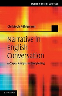 Narrative in English Conversation: A Corpus Analysis of Storytelling