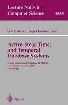 Active, Real-Time, and Temporal Database Systems: Second International Workshop, ARTDB-97 Como, Italy, September 8–9, 1997 Proceedings