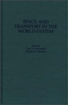 Space and Transport in the World-System (Contributions in Economics and Economic History)