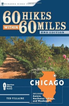 60 Hikes Within 60 Miles: Chicago: Including Aurora, Northwest Indiana, and Waukegan