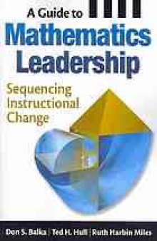 A guide to mathematics leadership : sequencing instructional change