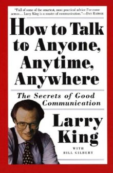 How to Talk to Anyone, Anytime, Anywhere  The Secrets of Good Communication