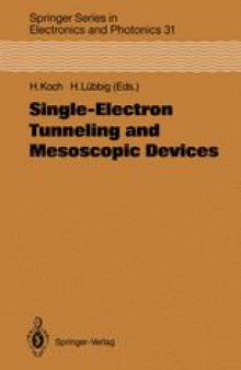 Single-Electron Tunneling and Mesoscopic Devices: Proceedings of the 4th International Conference SQUID ’91 (Sessions on SET and Mesoscopic Devices), Berlin, Fed. Rep. of Germany, June 18–21, 1991