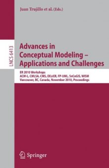 Advances in Conceptual Modeling - Applications and Challenges: ER 2010 Workshops ACM-L, CMLSA, CMS, DE@ER, FP-UML, SeCoGIS, WISM, Vancouver, BC, ... Applications, incl. Internet Web, and HCI)