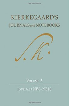 Kierkegaard’s Journals and Notebooks, Volume 5: Journals NB6-NB10